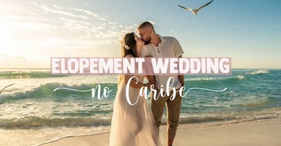 Elopement Wedding: tendência de casamento intimista está forte em Anguilla no Caribe